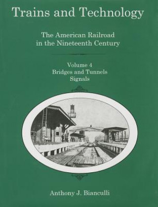 Książka Trains and Technology Anthony J. Bianculli