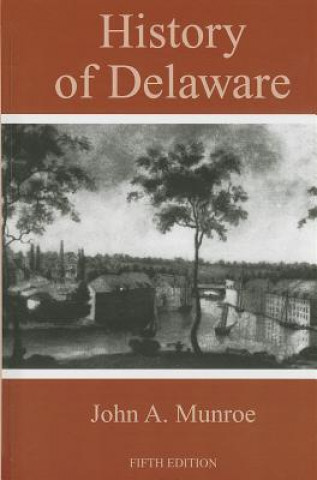 Könyv History of Delaware John A. Munroe