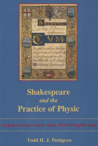 Книга Shakespeare and the Practice of Physic Todd Howard James Pettigrew