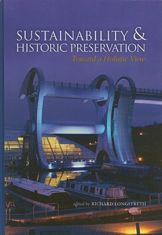Kniha Sustainability & Historic Preservation Richard Longstreth