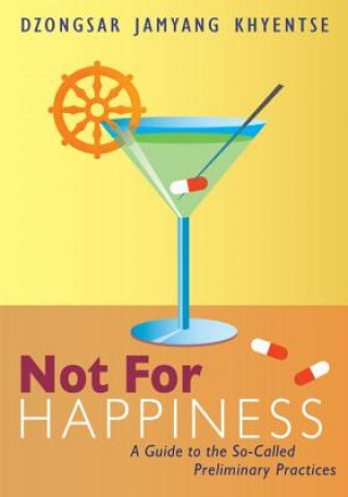 Kniha Not for Happiness Dzongsar Jamyang Khyentse