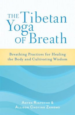 Книга Tibetan Yoga of Breath Anyen Rinpoche