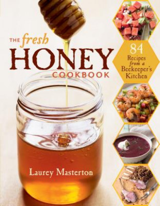 Carte Fresh Honey Cookbook Laurey Masterton