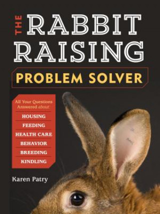 Книга Rabbit-raising Problem Solver Karen Patry