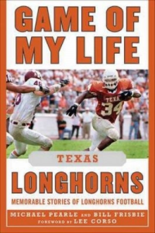 Livre Game of My Life Texas Longhorns Michael Pearle