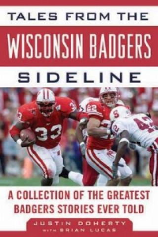 Kniha Tales from the Wisconsin Badgers Sideline Justin Doherty