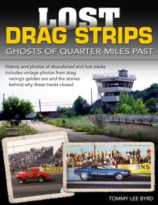 Knjiga Lost Drag Strips Tommy Lee Byrd