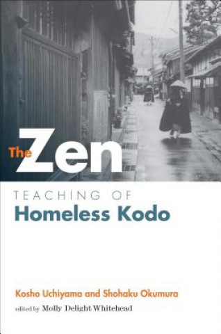 Könyv Zen Teaching of Homeless Kodo Kosho Nchiyama