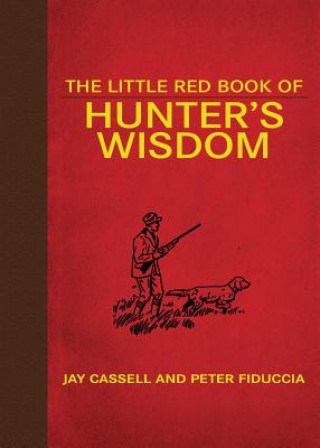 Carte Little Red Book of Hunter's Wisdom Jay Cassell