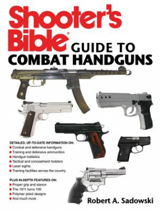Book Shooter's Bible Guide to Combat Handguns Robert A. Sadowski