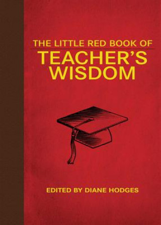 Carte Little Red Book of Teacher's Wisdom Diane Hodges