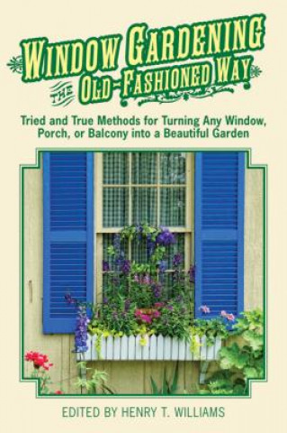 Carte Window Gardening the Old-Fashioned Way Henry Williams
