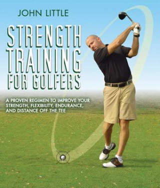 Kniha Strength Training for Golfers John Little