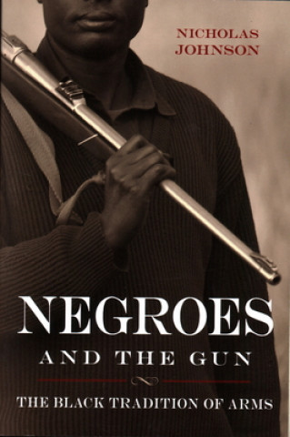 Kniha Negroes and the Gun Nicholas Johnson
