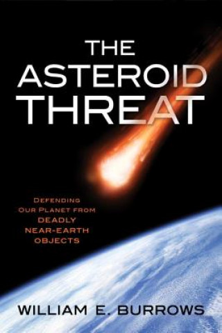 Kniha Asteroid Threat William E. Burrows