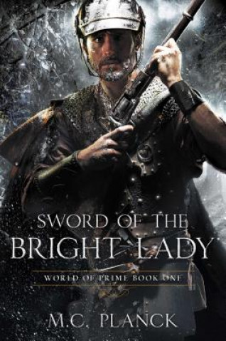 Kniha Sword Of The Bright Lady M. C. Planck