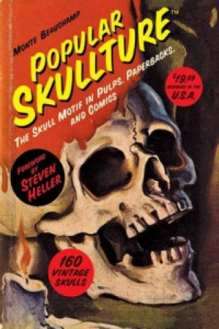 Kniha Popular Skullture Monte Beauchamp
