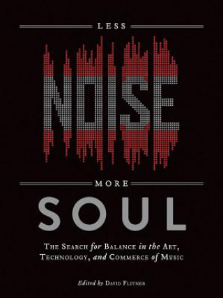 Kniha Less Noise, More Soul David Flitner