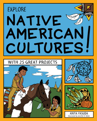 Kniha Explore Native American Cultures! Anita Yasuda