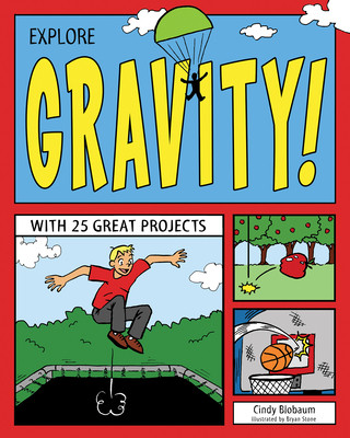 Knjiga Explore Gravity! Cindy Blobaum