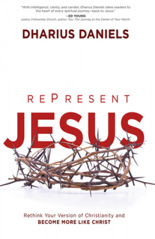 Knjiga Re-Present Jesus Dharius Daniels