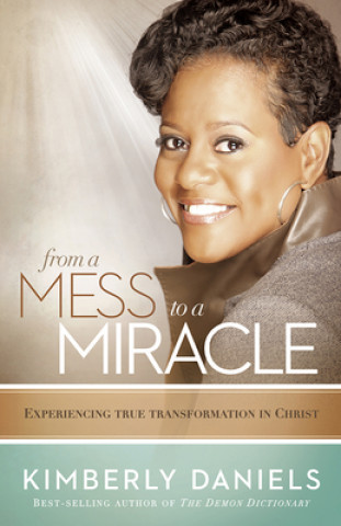 Carte From a Mess to a Miracle Kim A. Daniels
