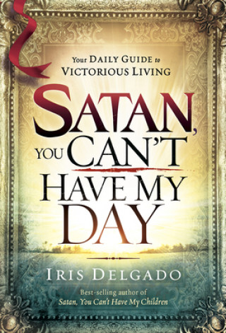 Kniha Satan, You Can't Have My Day Iris Delgado