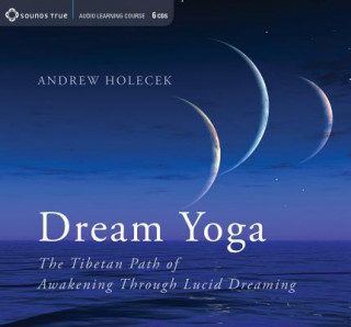 Аудио Dream Yoga Andrew Holecek
