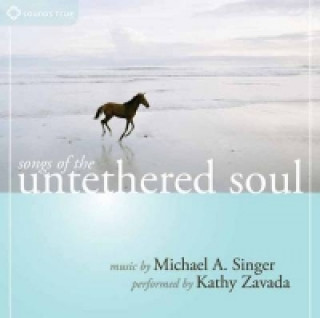 Audio Songs of the Untethered Soul Michael A. Singer