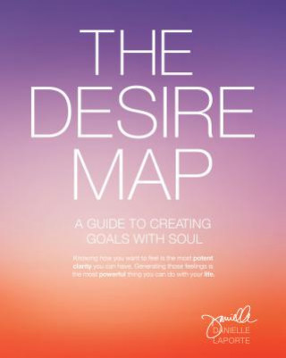 Kniha Desire Map Danielle LaPorte