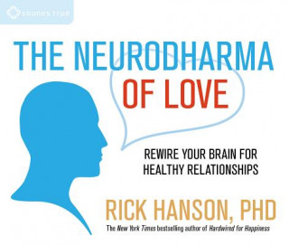 Audio Neurodharma of Love Rick Hanson