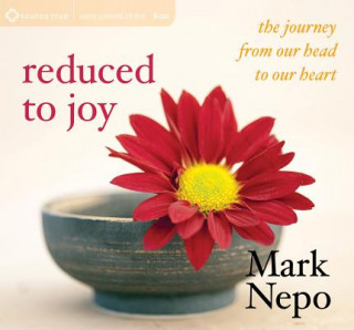 Audio Reduced to Joy Mark Nepo