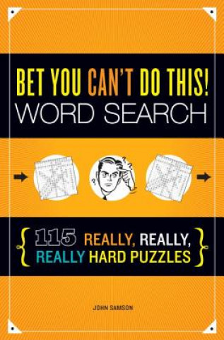 Kniha Bet You Can't Do This! Word Search John M. Samson