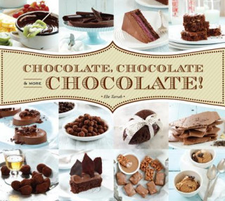 Book Chocolate, Chocolate & More Chocolate! Elie Tarrab