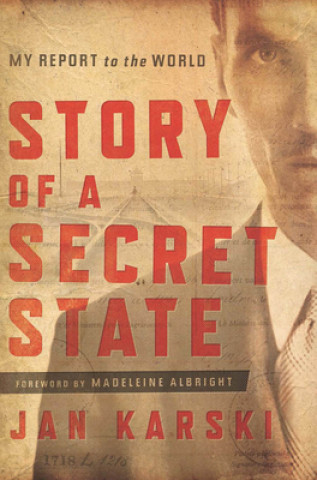 Carte Story of a Secret State Jan Karski