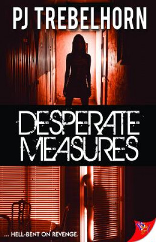 Knjiga Desperate Measures P. J. Trebelhorn