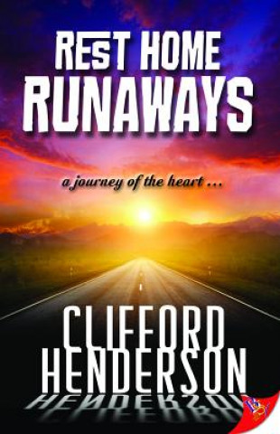 Kniha Rest Home Runaways Clifford Henderson