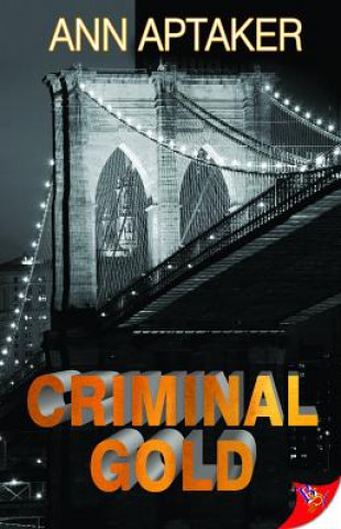 Könyv Criminal Gold Ann Aptaker