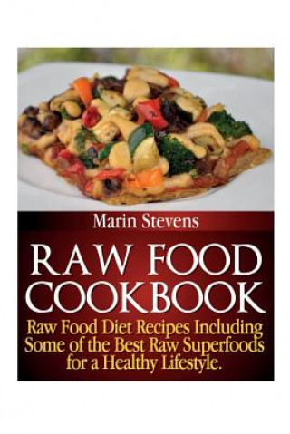Könyv Raw Food Cookbook Marin Stevens