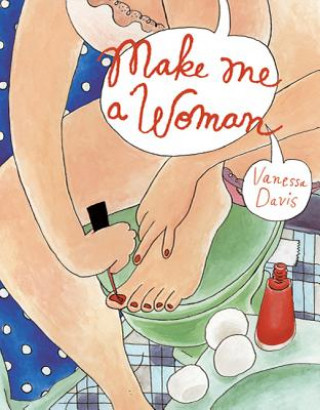 Книга Make me a Woman Vanessa Davis