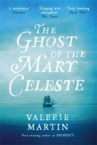 Carte Ghost of the Mary Celeste Valerie Martin