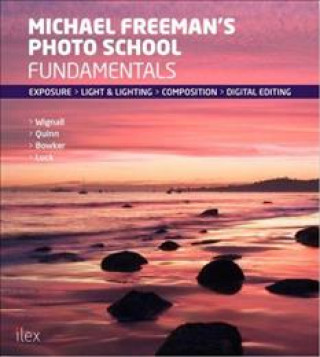 Kniha Michael Freeman's Photo School: Fundamentals Jeff Wignall