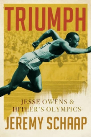 Книга Triumph: Jesse Owens And Hitler's Olympics Jeremy Schaap
