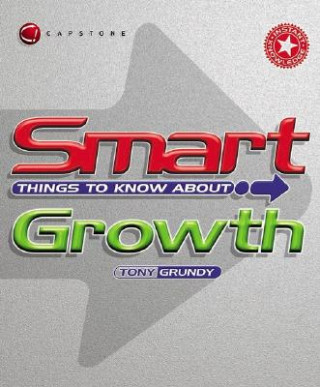 Könyv Smart Things to Know About Growth Tony Grundy