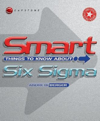 Książka Smart Things to Know About Six Sigma Andrew Berger