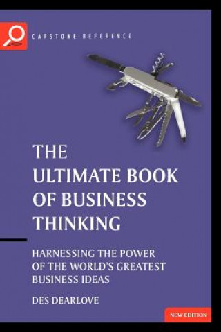 Kniha Ultimate Book of Business Thinking Des Dearlove