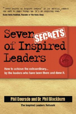 Könyv Seven Secrets of Inspired Leaders Phil Dourado