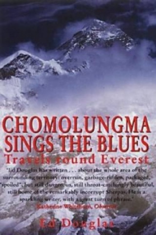 Kniha Chomolungma Sings the Blues Ed Douglas