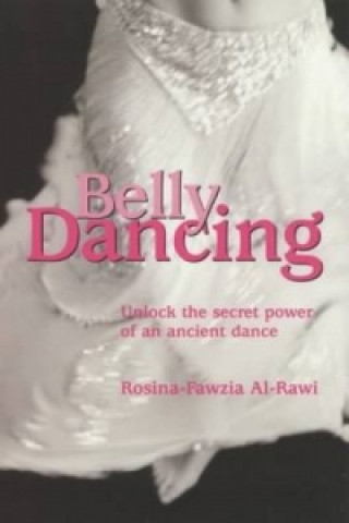 Kniha Belly Dancing Rosina-Fawzia Al-Rawi