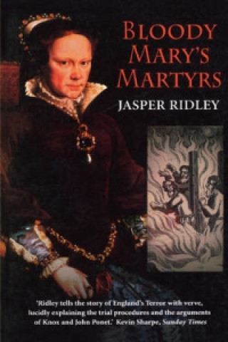 Kniha Bloody Mary's Martyrs Ridley Jasper